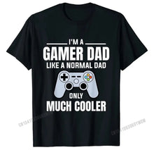 Load image into Gallery viewer, Mens Gamer Dad Like A Normal Dad Video Game Father T-Shirt Family T Shirts Prevailing Tops Shirts Cotton Men Design
